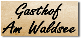 Gasthof "Am Waldsee"